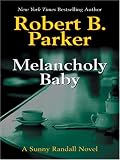 Melancholy Baby (Sunny Randall Novels)