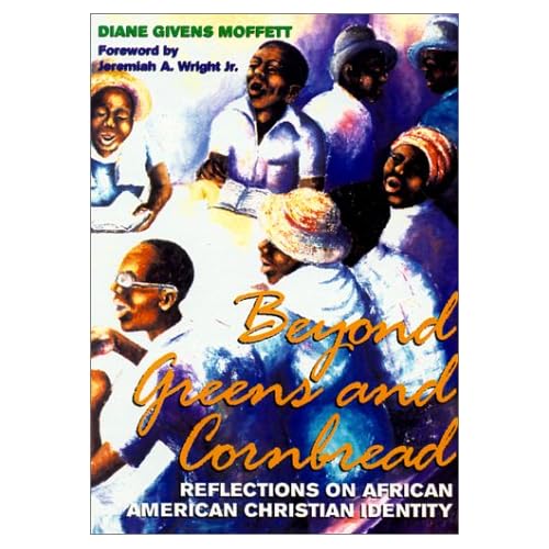 Beyond Greens and Cornbread: Reflections on African American Christian Identity
