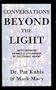 Conversations Beyond the Light: Communication With Departed Friends & Colleagues by Electronic Means