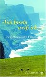"Von Inseln weiss ich..." Geschichten von den F&auml;r&ouml;er-Inseln - 