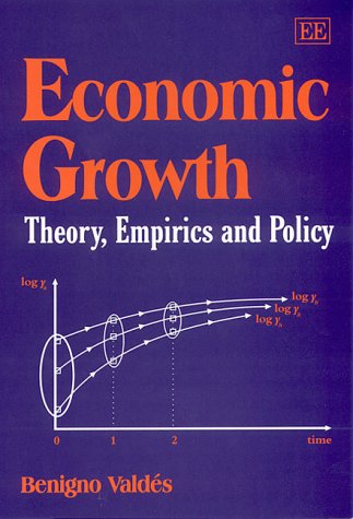 Economic Growth: Theory, Empirics and Policy (Elgar Textbooks)
