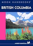 Moon British Columbia (Moon Handbooks)