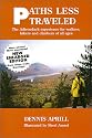 Paths Less Traveled: The Adirondack Experience for Walkers, Hikers and Climbers of All Ages (Enlarged Edition)
