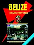 Belize Country Study Guide (World Country Study Guide Library)