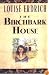 The Birchbark House