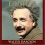 Einstein: His Life and Universe