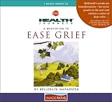 Health Journeys: A Meditation To Ease Grief (Health Journeys)