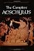 The Complete Aeschylus