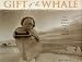 Book Gift of the Whale: The Inupiat Bowhead Hunt, a Sacred Tradition
