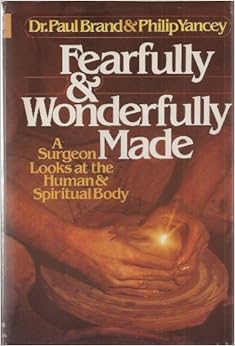 Fearfully and Wonderfully Made: Dr. Paul Brand, PhilipYancey: 9780890660379: Amazon.com: Books