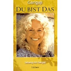 Du bist das: Satsang mit Gangaji, Band 1