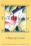 Gerontology for Health Professionals: A Practice Guide