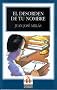 El desorden de tu nombre: Leer en espanol, Nivel 3