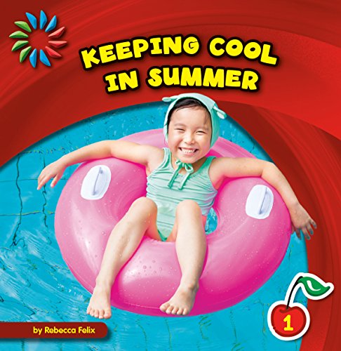 Keeping Cool in Summer (21st Century Basic Skills Library: Let's Look at Summer)