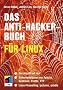 Das Anti-Hacker-Buch f�r Linux.