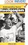 Understanding Soccer Hooliganism