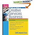 Start and Run A Creative Services Business by Susan Kirkland