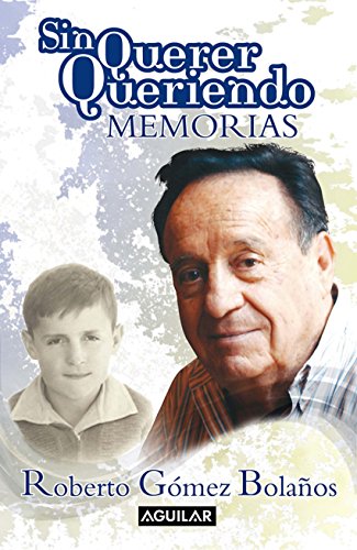 Sin querer queriendo (Spanish Edition)