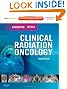 Clinical Radiation Oncology: Expert Consult - Online and Print, 3e (Expert Consult Title: Online + Print)
