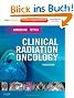 Clinical Radiation Oncology: Expert Consult - Online and Print (Expert Consult Title: Online + Print)