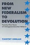 From New Federalism to Devolution: Twenty-Five Years of Intergovernmental Reform