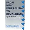 From New Federalism to Devolution: Twenty-Five Years of Intergovernmental Reform