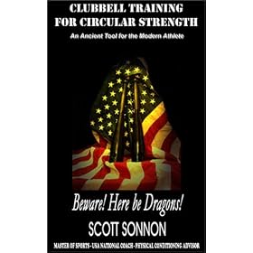 Clubbell Training For Circular Strength:  An Ancient Tool for the Modern Athlete [VHS]