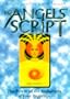 The Angels' Script : The Power of the Archangels at Your Fingertips
