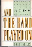 And the Band Played on: Politics, People, And the AIDS Epidemic
