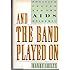 And the Band Played on: Politics, People, And the AIDS Epidemic