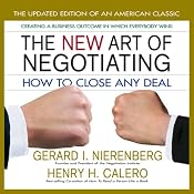 The New Art of Negotiating: How to Close Any Deal | [Gerald I Nierenberg, Henry H Calero]