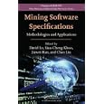 Mining Software Specifications: Methodologies and Applications (Chapman and Hall CRC Data...
