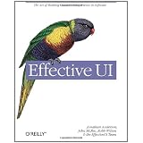 Effective UI: The Art of Building Great User Experience in Software
