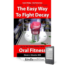 The Easy Way to Fight Decay up to 50 Times Better with Oral Fitness