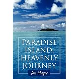 Paradise Island,heavenly journey ~ Jon Magee
