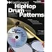 Fast Forward - Hip Hop Drum Patterns: Groove Patterns and Fills You Can Learn Today! (Fast Forward (Music Sales))