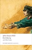 On Liberty and Other Essays (Oxford World's Classics)