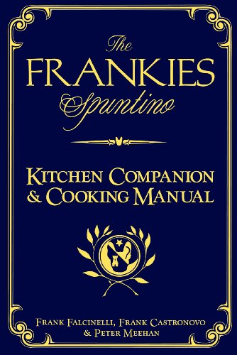 The Frankies Spuntino Kitchen Companion & Cooking Manual