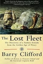 The Lost Fleet: The Discovery of a Sunken Armada from the Golden Age of Piracy