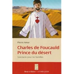 Charles de Foucauld, prince du d�sert