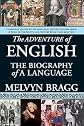 The Adventure of English: The Biography of a Language