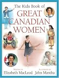Books : Kids Book of Great Canadian Women, The (Kids Books of ...)