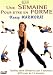 Une semaine pour &ecirc;tre en forme