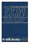 The Jewish Family: Authority and Tradition in Modern Perspectives