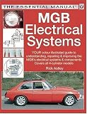 MGB Electrical Systems (The Essential Manual)