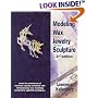 Modeling in Wax for Jewelry and Sculpture (Jewelry Crafts)