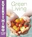Green Living (Everything You Need to Know About...) (Everything You Need to Know About...)