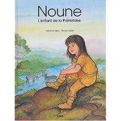 Noune, l'enfant de la Pr�histoire