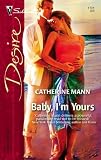Baby, I'm Yours (Silhouette Desire)