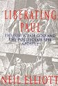 Liberating Paul: The Justice of God and the Politics of the Apostle (The Bible & Liberation)